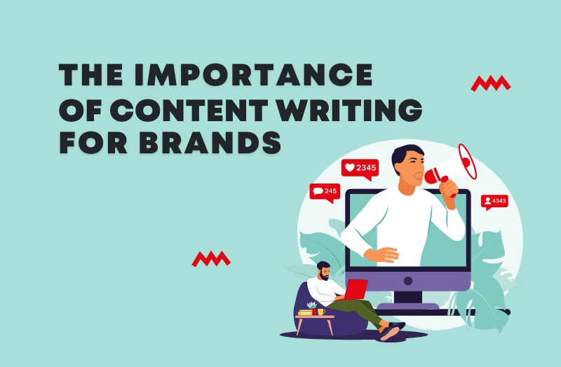 The Importance of Content Writing for Brands